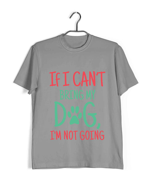 Aaramkhor Specials Dogs IF I CAN'T BRING MY DOG, I'M NOT GOING Custom Printed Graphic Design T-Shirt for Women